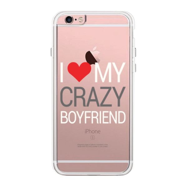 I Love My Crazy Boyfriend Case Cute Clear Phonecase Hot on Sale