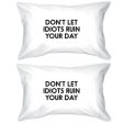 Don t Let Idiots Inspirational Quote Standard Pillow Case Gift Idea Discount