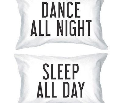 Bold Statement Pillowcases - Dance All Night Sleep All Day Pillow Covers on Sale