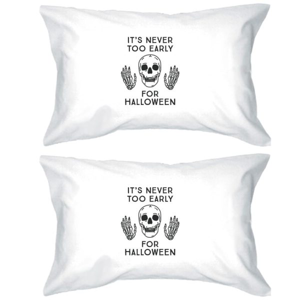 It s Never Too Early For Halloween White Pillowcases Fashion