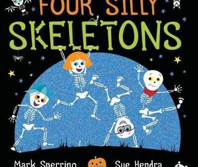 Mark Sperring: Four Silly Skeletons [2016] paperback For Sale