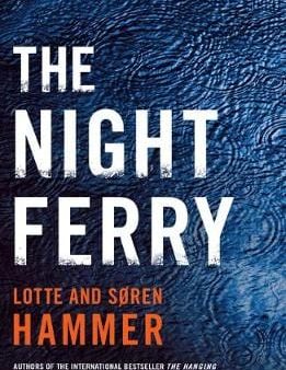 Lotte & Soren Hammer: The Night Ferry [2018] paperback For Cheap