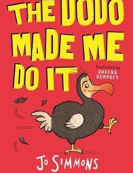 Jo Simmons: The Dodo Made Me Do It [2018] paperback Online now