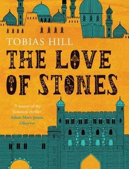 Tobias Hill: The Love of Stones [2015] paperback Online Hot Sale