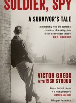 Victor Gregg: Soldier, Spy [2015] hardback Discount