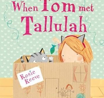 Rosie Reeve: When Tom Met Tallulah [2013] paperback Discount