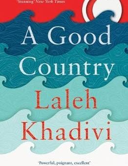 Laleh Khadivi: A Good Country [2018] paperback For Sale