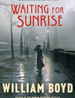 William (Author and playwright, UK Boyd: Waiting for Sunrise [2012] paperback Fashion