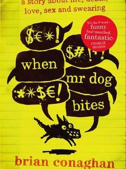 Brian Conaghan: When Mr Dog Bites [2014] hardback Online Hot Sale