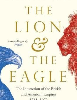 Kathleen Burk: The Lion and the Eagle [2019] paperback Online Sale