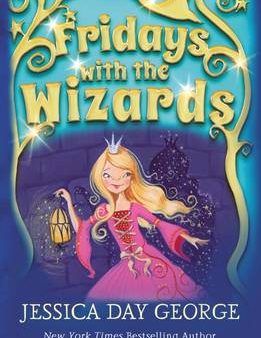 Jessica Day George: Fridays with the Wizards [2016] paperback Online Sale