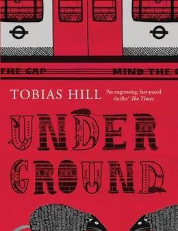 Tobias Hill: Underground [2015] paperback Online now