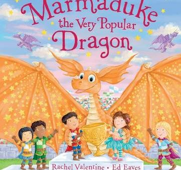 Rachel Valentine: Marmaduke the Very Popular Dragon [2016] paperback Supply