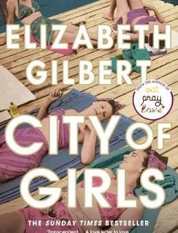 Elizabeth Gilbert: City Of Girls W2 [2020] paperback For Cheap