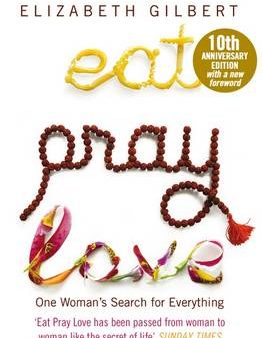 Elizabeth Gilbert: Eat Pray Love [2016] paperback on Sale