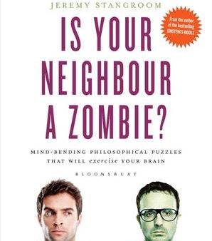 Jeremy Stangroom: Is Your Neighbour a Zombie? [2014] hardback Online Hot Sale