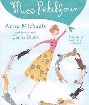 Anne Michaels: The Adventures of Miss Petitfour [2017] paperback Online