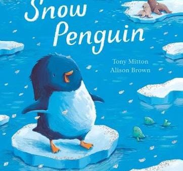 Tony Mitton: Snow Penguin [2018] paperback on Sale