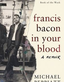 Michael Peppiatt: Francis Bacon in Your Blood [2015] hardback Supply