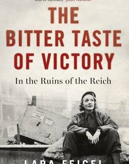 Lara Feigel: The Bitter Taste of Victory [2016] paperback Online